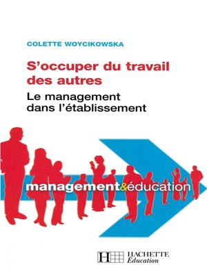 cover image of S'occuper du travail des autres--Le management dans l'établissement